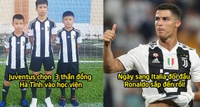 Quên Messi Hà Tĩnh đi, 3 đồng hương của em vừa được Juventus tuyển thẳng, ngày sang Ý gặp Ronaldo không còn xa rồi!