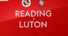 Dự đoán Reading vs Luton Town, 0h00 ngày 16/9