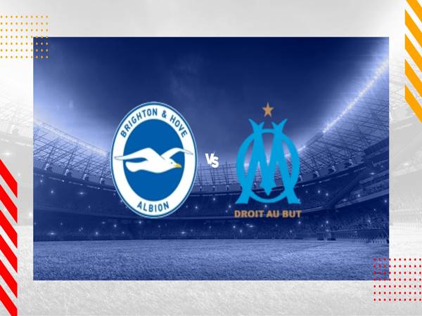 Dự đoán Brighton vs Marseille, 03h00 ngày 15/12