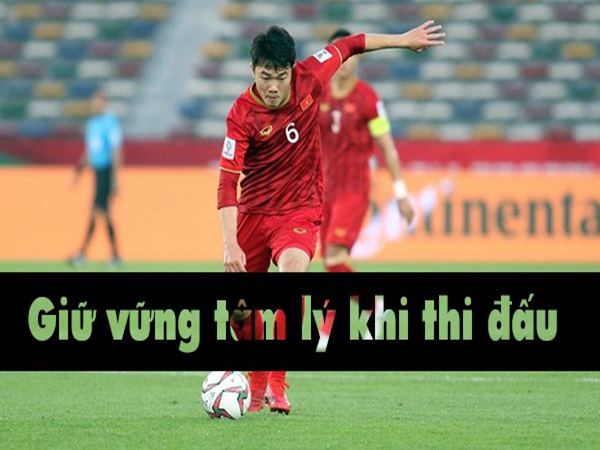 Bí quyết và cách giữ bình tĩnh khi thi đấu bóng đá