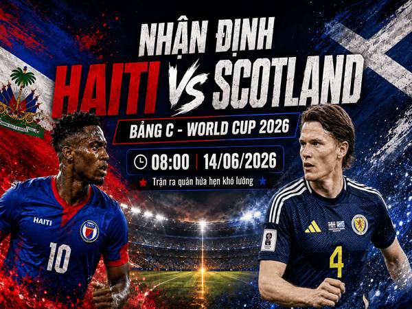 Dự bóng đá Haiti với Scotland 8h00 ngày 14/06