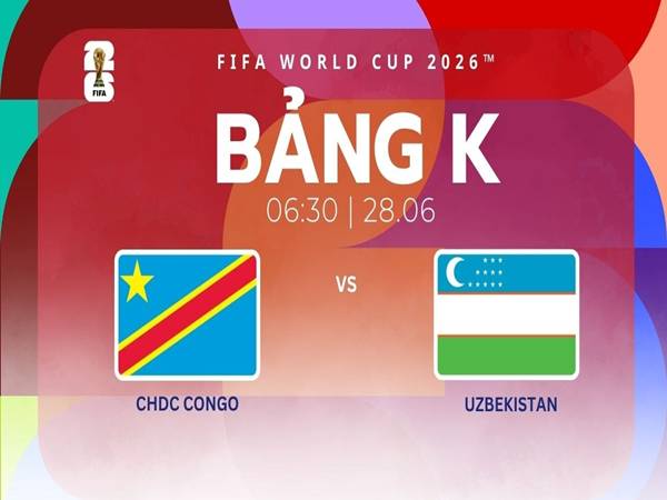 Thông tin CHDC Congo với Uzbekistan, 6h30 hôm nay 28/6 chi tiết Thông tin CHDC Congo với Uzbekistan, 6h30 hôm nay 28/6 chi tiết